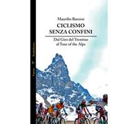 Ciclismo senza confini: Dal Giro del Trentino al Tour of the Alps
