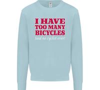 Ciclismo Too Molti Biciclette Said No Ciclisti Bambini Felpa Maglioncino