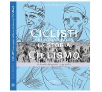 Ciclisti che hanno fatto la storia del ciclismo. Il Secondo dopoguerra 194...
