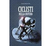 Ciclisti nella bufera