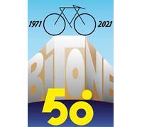 Ciclistica Bitone (1971-2021). Mezzo secolo su due ruote