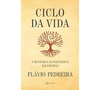 Ciclo da Vida: A História da Filosofia em Poemas