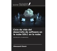 Ciclo de vida del desarrollo de software en la nube SDLC en la nube: Introducción y fundamentos
