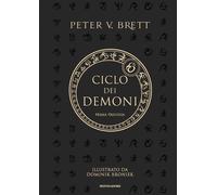 Ciclo dei demoni. Prima trilogia - Brett Peter V.