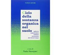Ciclo della sostanza organica nel suolo. aspetti agronomici, chimici,
