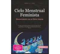 Ciclo Menstrual Feminista: Sincronización con el Ritmo Interno