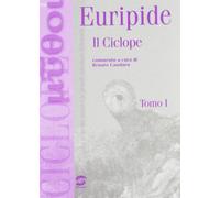 Ciclope. La figura di Polifemo tra antichi e moderni. Per i Licei e gli Ist. magistrali