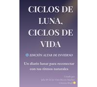 CICLOS DE LUNA, CICLOS DE VIDA: Diario Lunar - ❄️ Edición Altar de Invierno