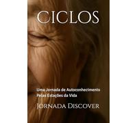 Ciclos: Uma Jornada de Autoconhecimento Pelas Estações da Vida