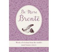 CICO Books Be More Brontë (Copertina rigida) Be More
