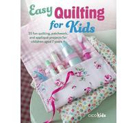 CICO Kidz Easy Quilting for Kids (Tascabile) Easy Crafts for Kids