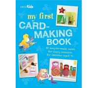 CICO Kidz My First Card-Making Book (Tascabile)