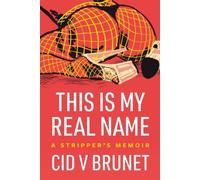 Cid V Brunet This Is My Real Name (Tascabile)