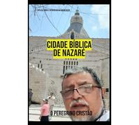 CIDADE BÍBLICA DE NAZARÉ: TERRAS BÍBLICAS