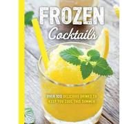 Cider Mill Press Frozen Cocktails (Tascabile) Art of Entertaining