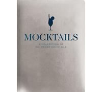 Mocktails: A Collection of Low-Proof, No-Proof Cocktails by Cider Mill Press