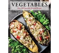 Cider Mill Press Vegetables (Copertina rigida) Ultimate Cookbooks