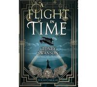 Cidney Swanson A Flight in Time (Copertina rigida) Thief in Time