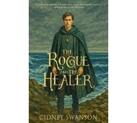 Cidney Swanson The Rogue and the Healer (Tascabile) Five Kingdoms Chronicles