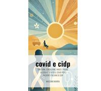 CIDP e COVID: Emozioni, sensazioni, ansie e paure su cosa è stato il covid per i pazienti italiani di CIDP