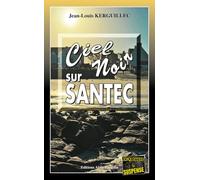 Ciel noir sur santec: Les enquêtes du commandant Le Fur - Tome 13