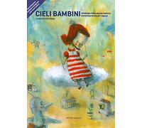 Cieli bambini. Antologia della poesia italiana contemporanea per ragazzi