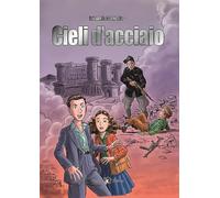 Cieli d'acciaio. Con e-book. Con espansione online