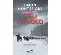 Cieli di fuoco - Sebag Montefiore Simon