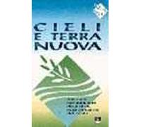 Cieli e terra nuova. Manuale per animatori di giustizia, pace e integrità del creato