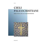Cieli paleocristiani. Dalla misura alla sua rappresentazione