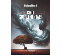 Cieli supplementari [Paperback] [Feb 06, 2025] Libutti, Giuliano