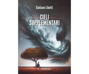Cieli supplementari [Paperback] [Feb 06, 2025] Libutti, Giuliano