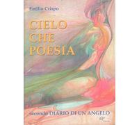 Cielo che poesia. Secondo diario di un angelo