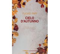 Cielo d'autunno - Papi Fulvio