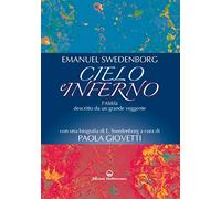 Cielo e inferno. L'aldilà descritto da un grande veggente