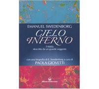 Cielo e inferno. L'aldilà descritto da un grande veggente - Swedenborg Emanuel