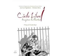 Cielo libre. Imaginar la libertad. Ediz. multilingue