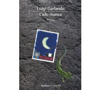 Cielo manca - Garlando Luigi