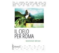 CIELO PER ROMA (SINESIO, I PAPI, LA PESTE) (IL) - Bàino Mariano - 2021 - Exòrma