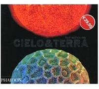 Cielo & terra. Mondi celati alla vista. Ediz. illustrata - AA.VV.