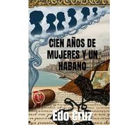 CIEN AÑOS DE MUJERES Y UN HABANO
