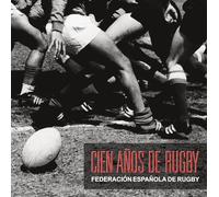 Cien años de rugby