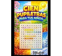 CIEN PUPILETRAS PARA TUS NIÑOS: BUSQUEDA DE PALABRAS EN LA NATURALEZA