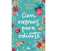 Cien razones para odiarte (Mis razones 1)