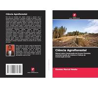 Ciência Agroflorestal: Manual sobre Conservação de Árvores Florestais, incluindo Gestão de Viveiros e Práticas de Conservação do Solo