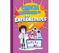 Ciencia Asquerosa de Las Enfermedades