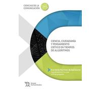 Ciencia, ciudadanía y pensamiento crítico en tiempos de algoritmos