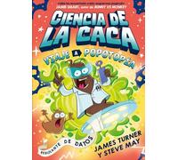 Ciencia de la caca. Viaje a Popotopía