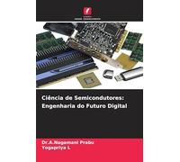 Ciência de Semicondutores: Engenharia do Futuro Digital