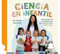 CIENCIA EN INFANTIL: Cómo fomentar el aprendizaje científico en casa y en el aula: 1